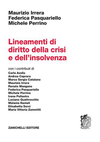 Lineamenti di diritto della crisi e dell'insolvenza - Maurizio Irrera, Federica Pasquariello, Michele Perrino - Libro Zanichelli 2023 | Libraccio.it