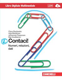 Contaci! . Con CD-ROM. Con e-book. Con espansione online. Vol. 2: Numeri, relazioni, dati-Misure, spazio e figure. - Clara Bertinetto, Arja Metïaïnen, Johannes Paasonen - Libro Zanichelli 2013 | Libraccio.it