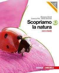 Scopriamo la natura. Per la Scuola media. Con DVD-ROM. Vol. 3 - Rossana Zanoli, Lorenza Pini, Paola Veronesi - Libro Zanichelli 2012 | Libraccio.it