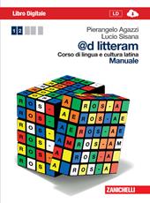 @d litteram. Corso di lingua e cultura latina. Manuale. Con e-book