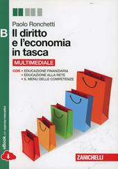 Il diritto e l'economia in tasca. Vol. B. Per le Scuole superiori. Con e-book. Con espansione online