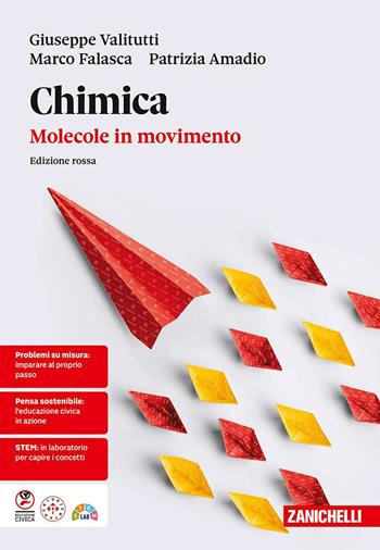 Chimica: molecole in movimento. Ediz. rossa. Per le Scuole superiori - Giuseppe Valitutti, Marco Falasca, Patrizia Amadio - Libro Zanichelli 2025 | Libraccio.it