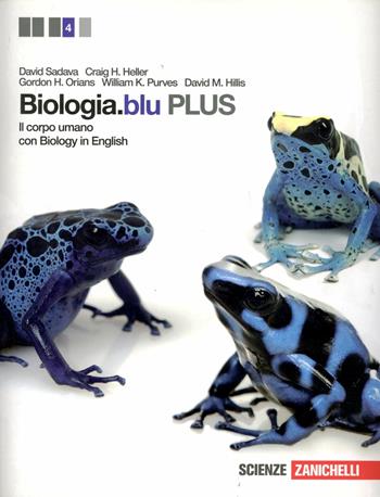 Biologia.blu. Plus. Corpo umano. Con espansione online - David Sadava, H. Craig Heller, Gordon H. Orians - Libro Zanichelli 2012 | Libraccio.it