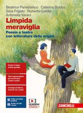 Limpida meraviglia. Poesia e teatro. Con Letteratura delle origini. Con e-book. Con espansione online