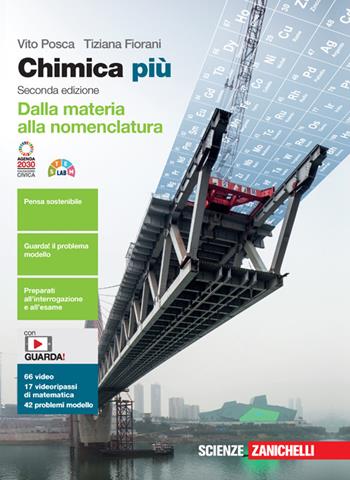 Chimica più. Dalla materia alla nomenclatura. Con e-book. Con espansione online - Vito Posca, Tiziana Fiorani - Libro Zanichelli 2022 | Libraccio.it