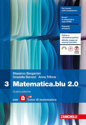 Matematica.blu 2.0. Con laZ Tutor. Per le Scuole superiori. Vol. 3 - Massimo Bergamini, Graziella Barozzi, Anna Trifone - Libro Zanichelli 2024 | Libraccio.it