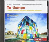 Tu tiempo. Lengua, cultura y literatura del mundo hispánico. Confezione 2 CD audio per la classe. Per le Scuole superiori