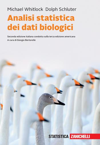 Analisi statistica dei dati biologici. - Michael C. Whitlock, Dolph Schluter - Libro Zanichelli 2022 | Libraccio.it
