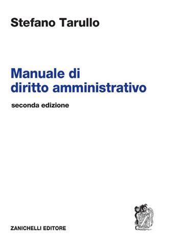 Manuale di diritto amministrativo. - Stefano Tarullo - Libro Zanichelli 2020 | Libraccio.it