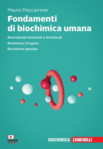 Fondamenti di biochimica umana. Con e-cook - Mauro Maccarrone - Libro Zanichelli 2021 | Libraccio.it