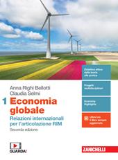 Economia globale. Relazioni internazionali per l'articolazione RIM. Per la 3ª e 4ª classe delle Scuole superiori. Con e-book. Con espansione online. Vol. 1