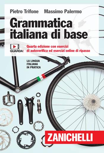 Grammatica italiana di base. Con esercizi di autoverifica ed esercizi online di ripasso. per accesso online - Pietro Trifone, Massimo Palermo - Libro Zanichelli 2020 | Libraccio.it