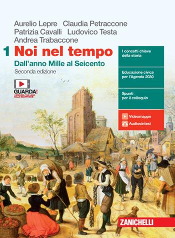 Noi nel tempo. Con Atlante di geostoria. Con e-book. Con espansione online. Vol. 1: Dall'anno Mille al Seicento - PETRACCONE CLAUDIA, CAVALLI P E ALTRI - Libro Zanichelli 2019 | Libraccio.it