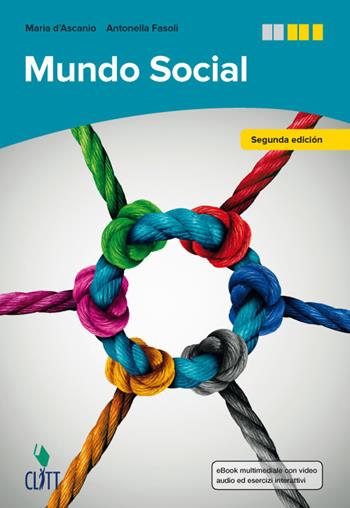 Mundo social. Vol. unico. Con Contenuto digitale (fornito elettronicamente) - Maria D'Ascanio, Antonella Fasoli - Libro Clitt 2018 | Libraccio.it