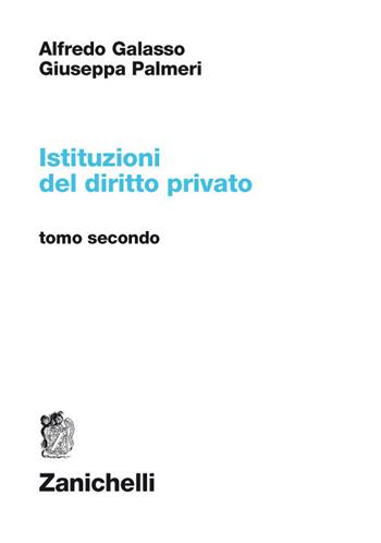Istituzioni del diritto privato. Vol. 2 - Alfredo Galasso, Giuseppa Palmeri - Libro Zanichelli 2017 | Libraccio.it