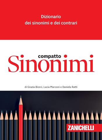 Sinonimi compatto. Dizionario dei sinonimi e dei contrari - Daniela Ratti, Grazia Biorci, Daniela Ratti - Libro Zanichelli 2024, I dizionari compatti | Libraccio.it