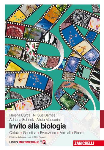 Invito alla biologia. Cellula. Genetica. Evoluzione. Animali. Piante. Con e-book - Helena Curtis, N. Sue Barnes, Adriana Schnek - Libro Zanichelli 2017 | Libraccio.it