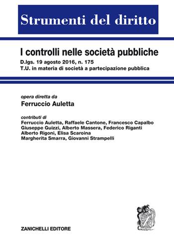 I controlli nelle società pubbliche - Ferruccio Auletta - Libro Zanichelli 2017, Strumenti del diritto | Libraccio.it