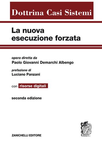 La nuova esecuzione forzata con risorse digitali. Con e-book  - Libro Zanichelli 2018, Dottrina Casi Sistemi | Libraccio.it