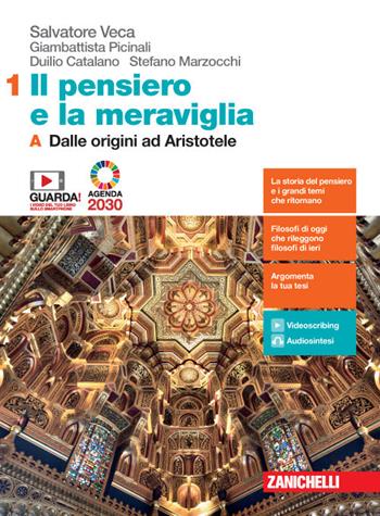 Il pensiero e la meraviglia. Con Filosofia per l'Agenda 2030. Per le Scuole superiori. Vol. 1A-1B: Dalle origini ad Aristotele-Dall'età ellenistica al tardo Medioevo - Salvatore Veca, Battista Picinali, Duilio Biagio Giacomo Catalano - Libro Zanichelli 2020 | Libraccio.it