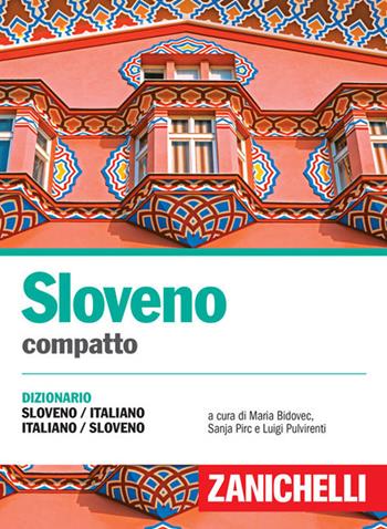 Sloveno compatto. Dizionario sloveno-italiano, italiano-sloveno  - Libro Zanichelli 2017, I dizionari compatti | Libraccio.it
