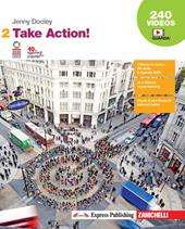 Take Action! Per le Scuole superiori. Con e-book. Con espansione online. Vol. 2