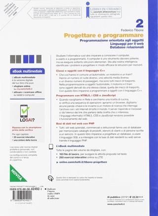 Progettare e programmare. Con e-book. Con espansione online. Vol. 2: Programmazione orientata agli oggetti. Linguaggi per il web. Database relazionali - Federico Tibone - Libro Zanichelli 2019 | Libraccio.it