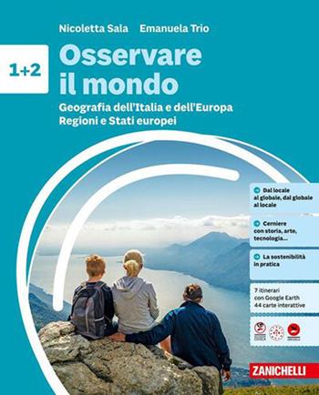 Osservare il mondo. Per la Scuola media. Vol. 1-2: Geografia dell'Italia dell'Europa-Regioni e Stati europei - Nicoletta Sala, Emanuela Trio - Libro Zanichelli 2026 | Libraccio.it