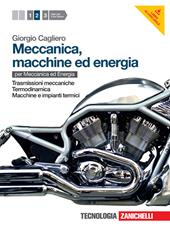 Meccanica, macchine ed energia. Con espansione online. Vol. 2: Trasmissioni meccaniche-Termodinamica-Macchine e impianti termici.