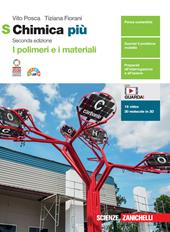 Chimica più. I polimeri e i materiali S. Per le Scuole superiori. Con e-book. Con espansione online