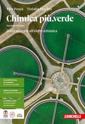 Chimica più. Verde. Dalla materia all'elettrochimica. Per le Scuole superiori. Con ebook. Con espansione online