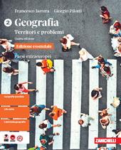 Geografia. Territori e problemi. Ediz essenziale. Per le Scuole superiori. Vol. 2: Paesi extraeuropei