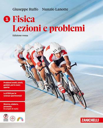 Fisica. Lezioni e problemi. Ediz. rossa. Per le scuole superiori. Vol. 1 - Giuseppe Ruffo, Nunzio Lanotte - Libro Zanichelli 2026 | Libraccio.it