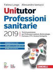 Unitutor Professioni sanitarie 2019. Test di ammissione per Professioni sanitarie, Biotecnologie, Farmacia, CTF, Scienze biologiche. Con app. Con e-book