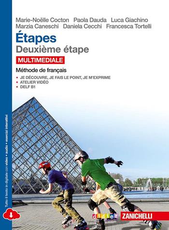 Étapes. Méthode de français. Con e-book. Con espansione online. Vol. 2 - Marie-Noëlle Cocton, Paola Dauda, Luca Giachino - Libro Zanichelli 2015 | Libraccio.it