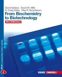 From biochemistry to biotechnology. Con Biology in english. Per le Scuole superiori. Con CD-ROM. - David Sadava - Libro Zanichelli 2014 | Libraccio.it