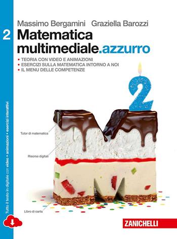 Matematica multimediale.azzurro. Per le Scuole superiori. Vol. 2 - Massimo Bergamini, Graziella Barozzi - Libro Zanichelli 2015 | Libraccio.it