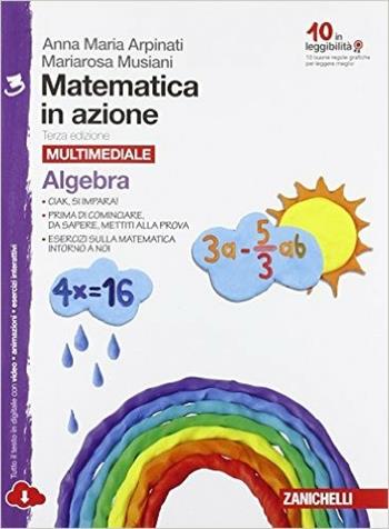 Matematica in azione. Algebra-Geometria. Per laScuola media. Con espansione online. Vol. 3 - Anna Maria Arpinati, Mariarosa Musiani - Libro Zanichelli 2015 | Libraccio.it