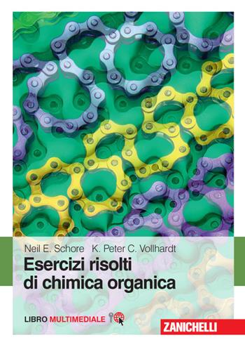 Chimica organica. Esercizi risolti di chimica organica. Con Contenuto digitale (fornito elettronicamente) - Peter C. Vollhardt, Neil E. Schore - Libro Zanichelli 2016 | Libraccio.it