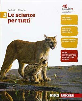 Le scienze per tutti. Per la Scuola media. - Federico Tibone - Libro Zanichelli 2016 | Libraccio.it
