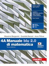 Manuale blu 2.0 di matematica. Per le Scuole superiori. Vol. 4 - Massimo Bergamini, Graziella Barozzi, Anna Trifone - Libro Zanichelli 2020 | Libraccio.it