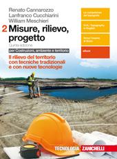 Misure, rilievo, progetto. per geometri. Con Contenuto digitale (fornito elettronicamente). Vol. 2: Rilievo del territorio con tecniche tradizionali e nuove tecnologie