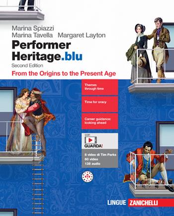 Performer Heritage. Ediz. blu. From the Origins to the Present Age. Con espansione online - Marina Spiazzi, Marina Tavella, Margaret Layton - Libro Zanichelli 2024 | Libraccio.it