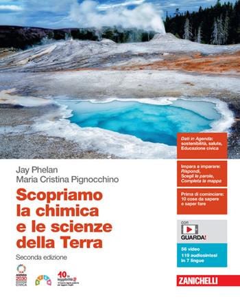 Scopriamo la chimica e le scienze della Terra. Con espansione online - Jay Phelan, Maria Cristina Pignocchino - Libro Zanichelli 2023 | Libraccio.it