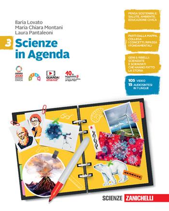Scienze in Agenda. Con e-book. Con espansione online. Vol. 3 - Laura Pantaleoni, Ilaria Lovato, Maria Chiara Montani - Libro Zanichelli 2022 | Libraccio.it