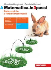 Matematica.in3passi. Vol. A. Retta, coniche e funzioni trascendenti. Per le Scuole superiori. Con e-book. Con espansione online