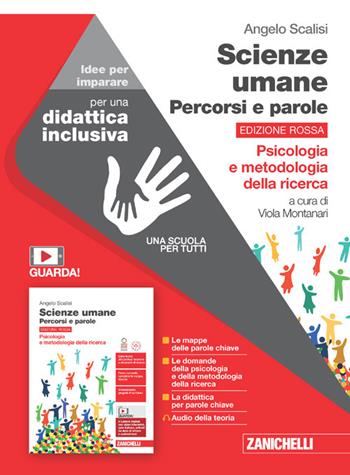 Scienze umane. Percorsi e parole. Idee per imparare. Psicologia e metodologia della ricerca. Ediz. rossa. - Angelo Scalisi, Francesca Nicola - Libro Zanichelli 2024 | Libraccio.it