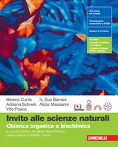 Invito alle scienze naturali. Chimica organica e biochimica.