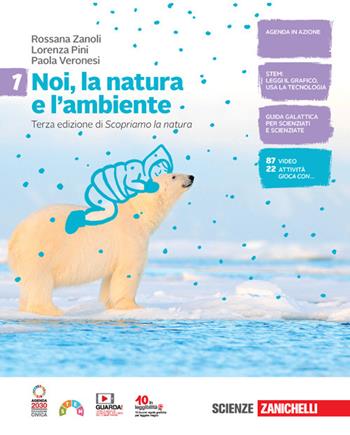 Noi, la natura e l'ambiente. Per la Scuola media. (fornito elettronicamente). Vol. 1 - Rossana Zanoli, Lorenza Pini, Paola Veronesi - Libro Zanichelli 2023 | Libraccio.it