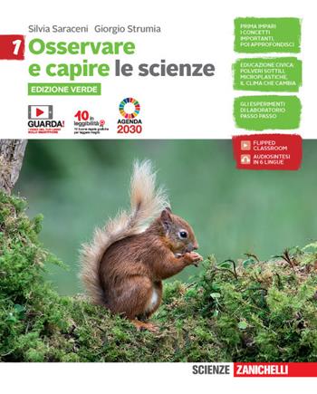 Osservare e capire. Le scienze. Ediz. verde. Vol. 1 - Silvia Saraceni, Giorgio Strumia - Libro Zanichelli 2020 | Libraccio.it